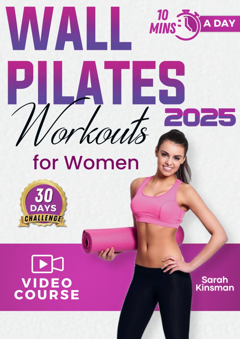 Wall Pilates Workouts For Women: Easy and Effortless 10-Minute 30-Day Challenge Home Workouts for Weight Loss, Toned Glutes, and Stress Relief! With ... and Videos, Perfect for Beginners and Seniors: Kinsman, Sarah: for Rachel Fit Pilates 28 Day Challenge Printable Pdf Free Download