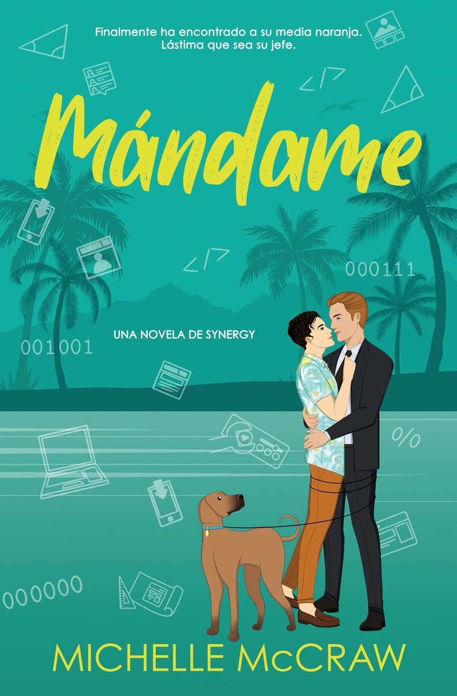 Mándame: Un romance de jefe-asistente de vacaciones: 4 (Synergy (Español))