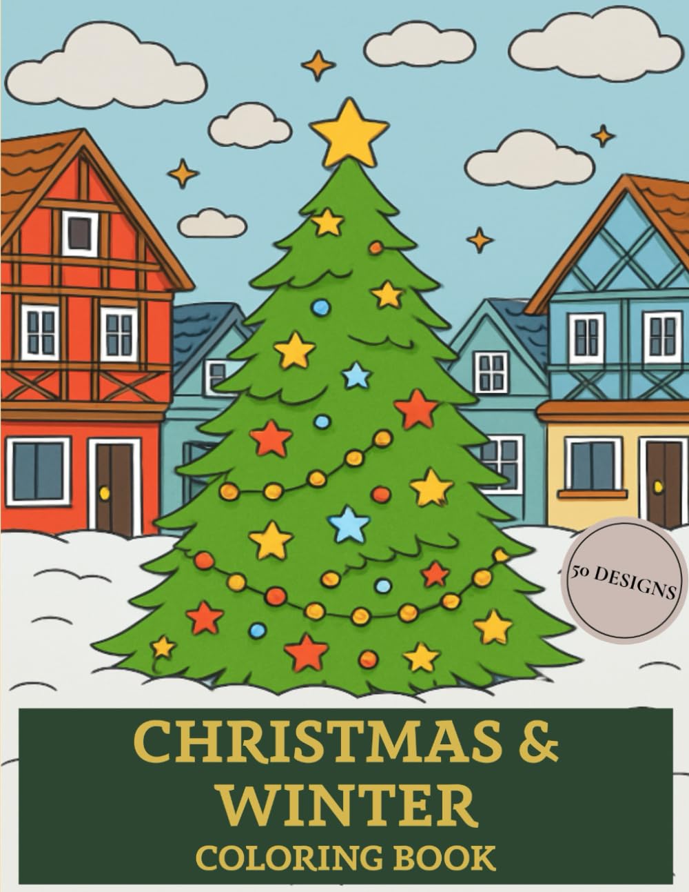 Christmas & Winter Coloring Book: 50 Relaxing Coloring Pages for Adults – Holiday Magic & Peaceful Winter Scenes
