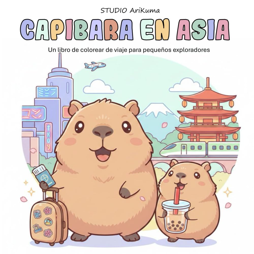 Capibara en Asia: Un libro de colorear de viaje para pequeños exploradores