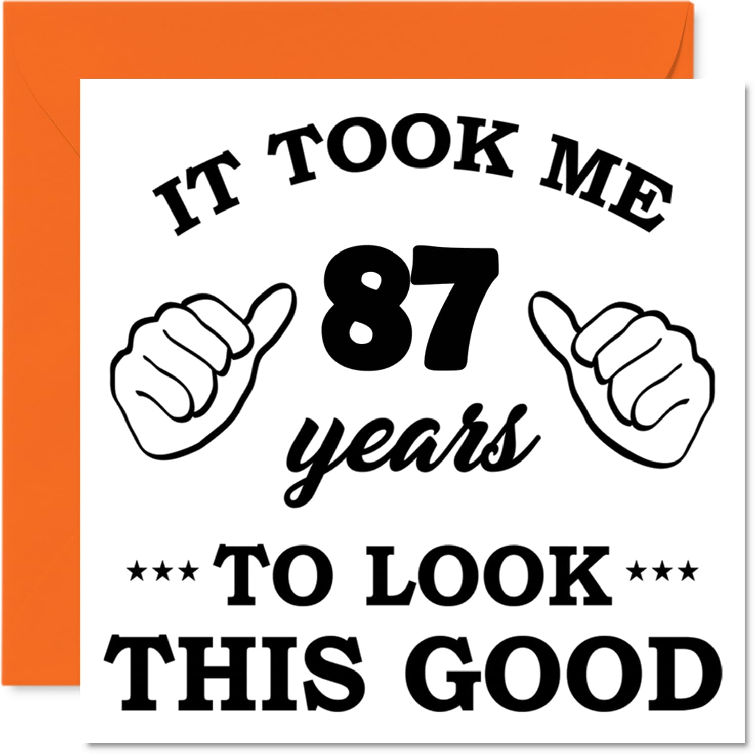 87th Birthday Cards for Men Women - It Took Me - Happy Birthday Card for 87 Year Old Man Woman Uncle Dad Nan Auntie, 145mm Bday Greeting Cards