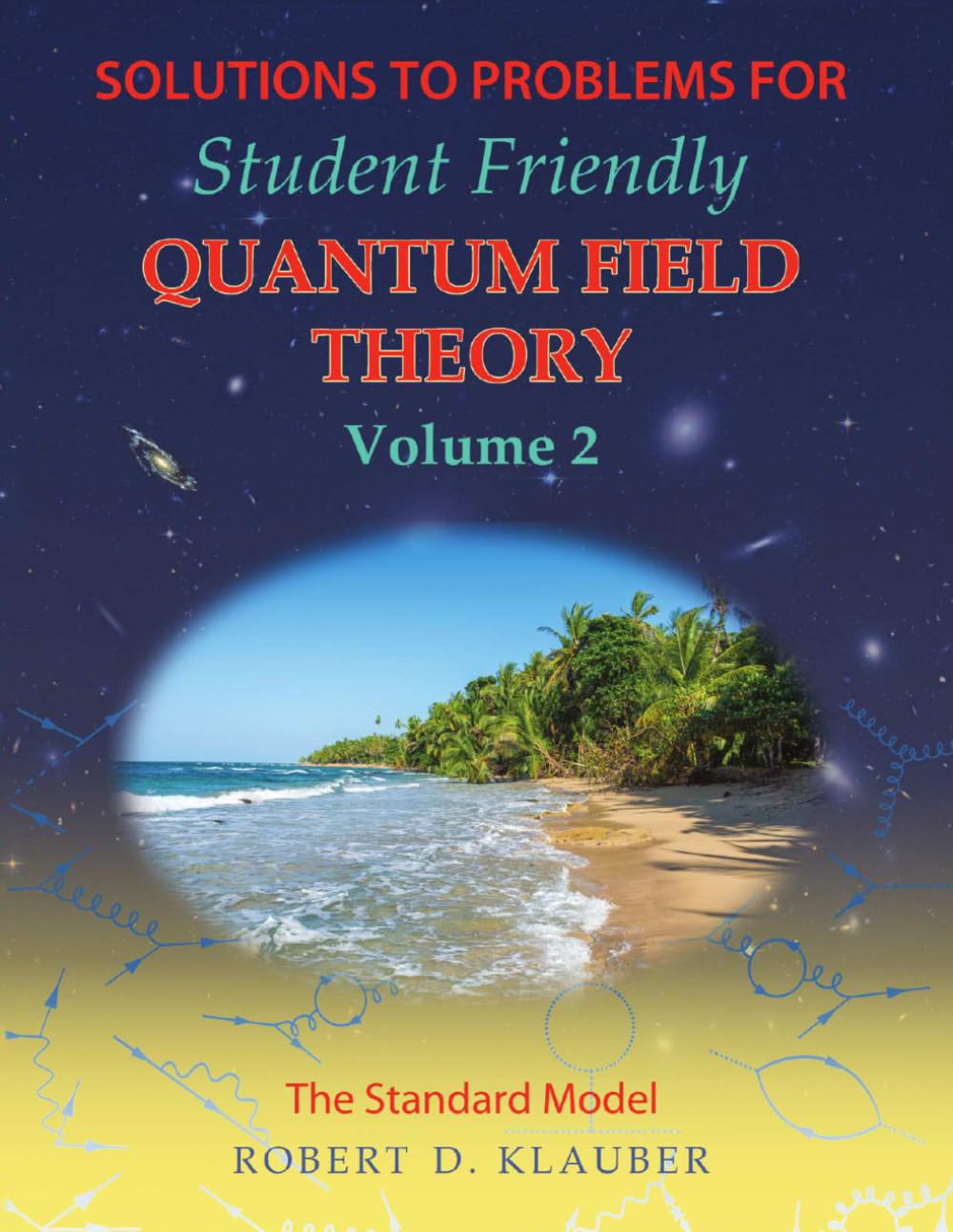 Solutions to Problems for Student Friendly Quantum Field Theory Volume 2: The Standard Model