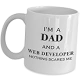 Web Developer Dad Mug Gifts for Men Husband Father - Nothing Scares Me - Website Development Coffee Cup Front End Java Script HTML PHP CSS Programmer Coder Software Coding Programming Funny Cute Gag