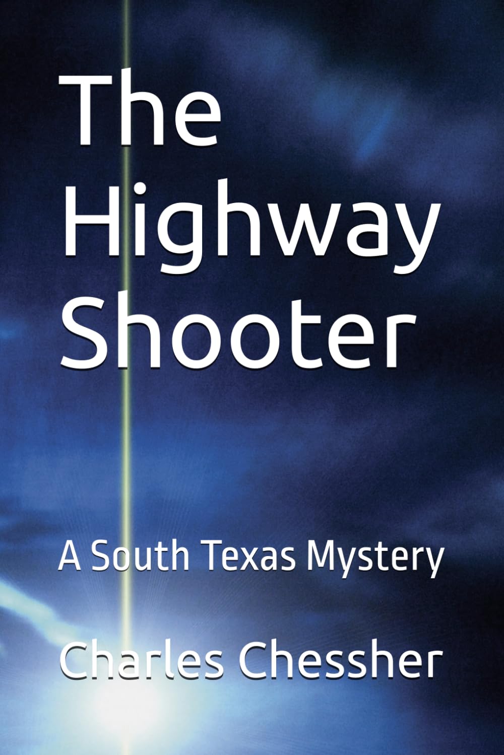The Highway Shooter: A South Texas Mystery (South Texas Mystery series)