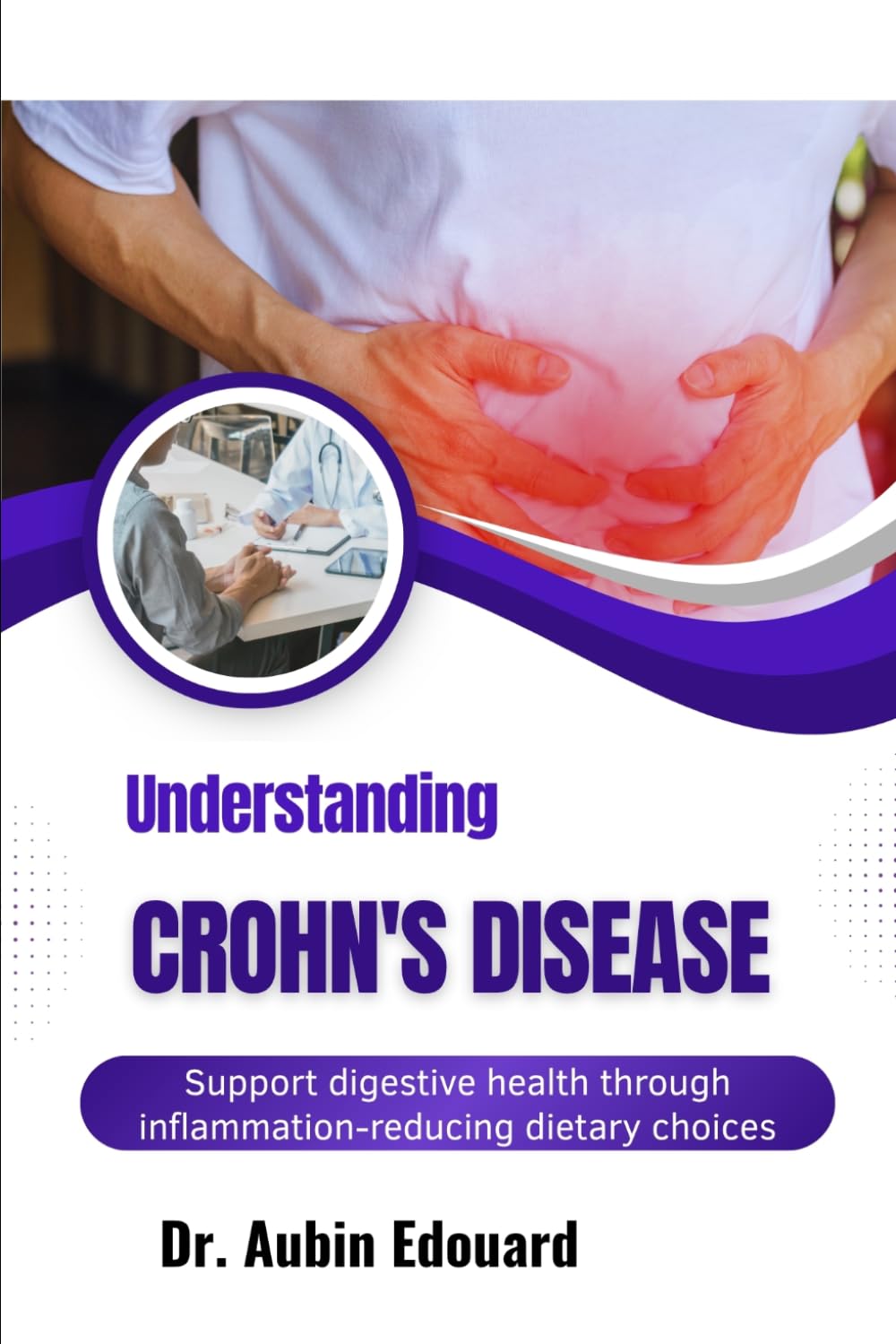 Understanding Crohn's Disease: Support digestive health through inflammation-reducing dietary choices