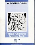  Maria Antonietta Sangiani Lietti Ai tempi dell\'Unica Nodo Libri 1991