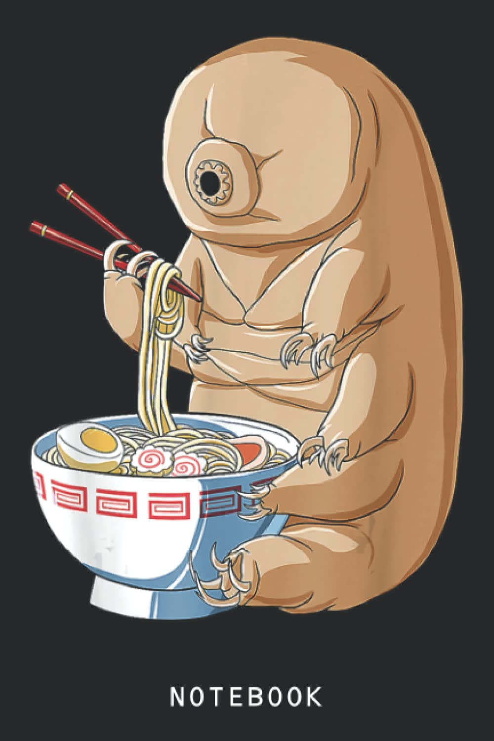 Funny Japanese Kawaii Ramen Noodles Water Bear Tardigrade Journal Notebook: Lined 6x9 120 Pages Notebook ,Cute Anime Girl Diary or Notepad for Sketching and Writing ,Gift for All Anime Lovers