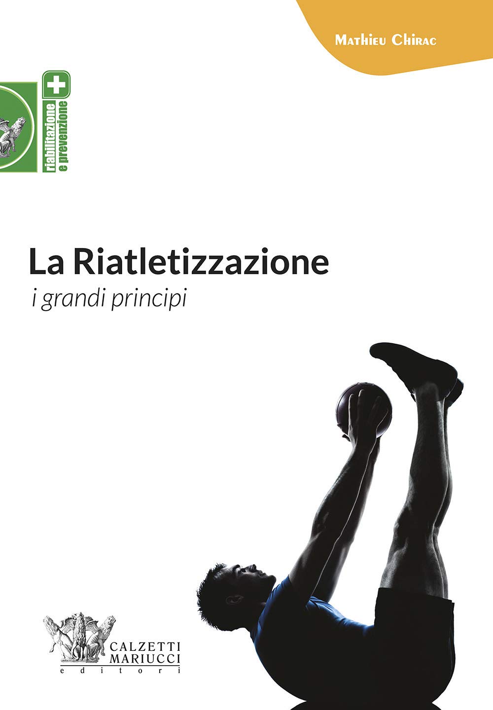 La Riatletizzazione. I Grandi Principi - 4