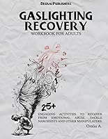 Vista 1 de GASLIGHTING RECOVERY WORKBOOK FOR ADULTS 25+ ENGAGING ACTIVITIES TO RECOVER FROM EMOTIONAL ABUSE, TACKLE NARCISSISTS AND OTHER MANIPULATERS.