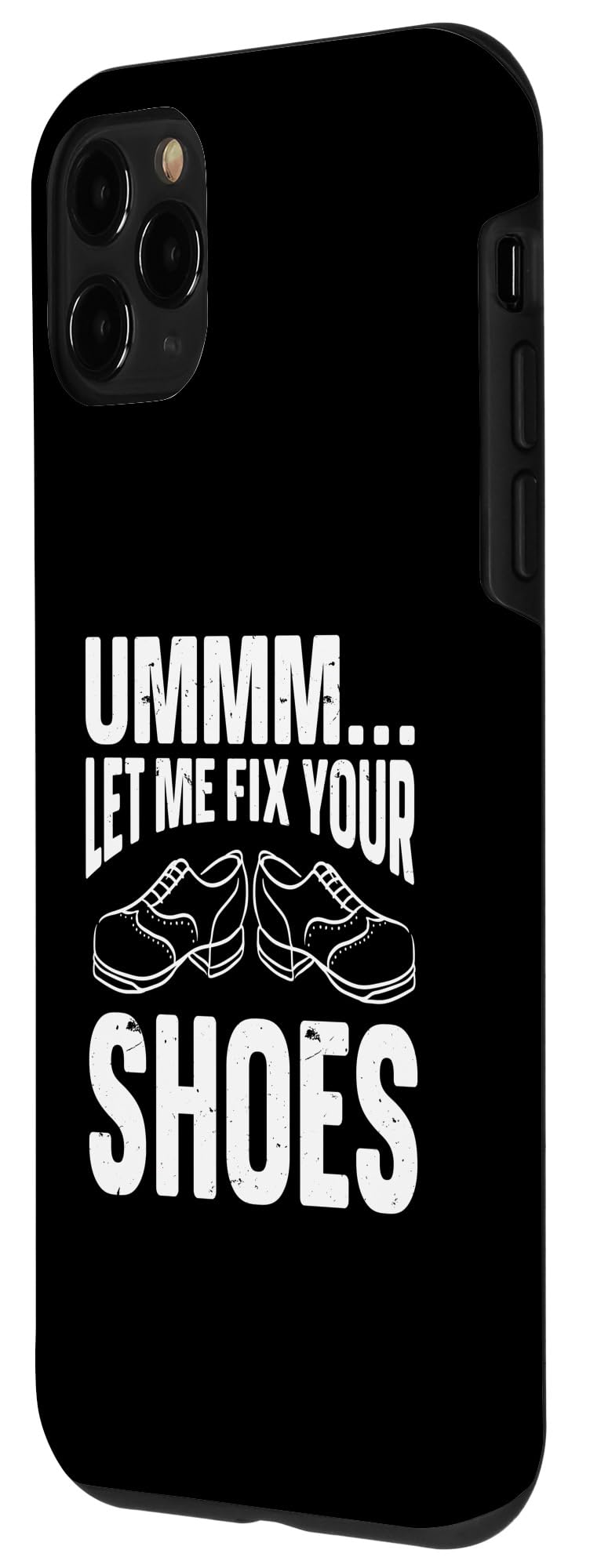 Ummm Let Me Fix Your Shoes, Cobbler Case for iPhone 11 Pro - Image 2