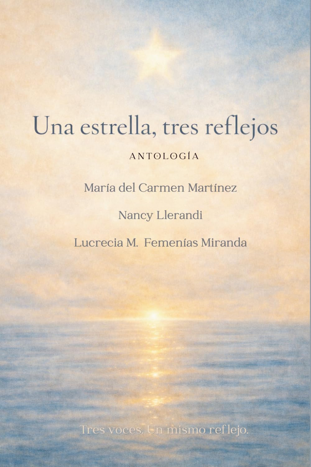 Una estrella, tres reflejos: Antología