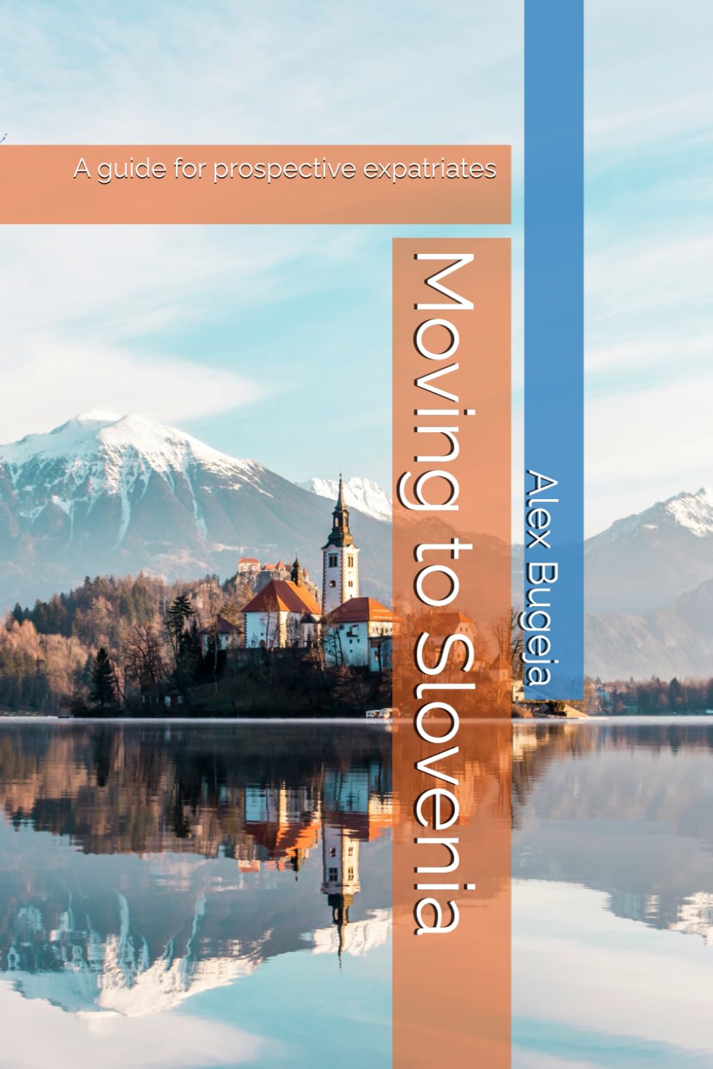 Moving to Slovenia: A guide for prospective expatriates