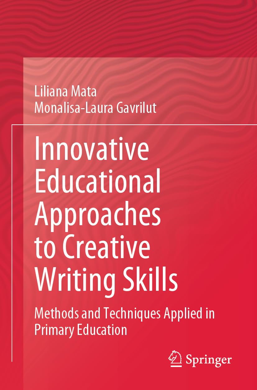 Innovative Educational Approaches to Creative Writing Skills: Methods and Techniques Applied in Primary Education