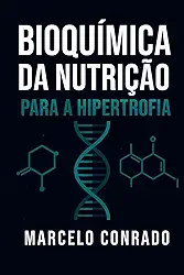 Bioquímica da Nutrição na Hipertrofia