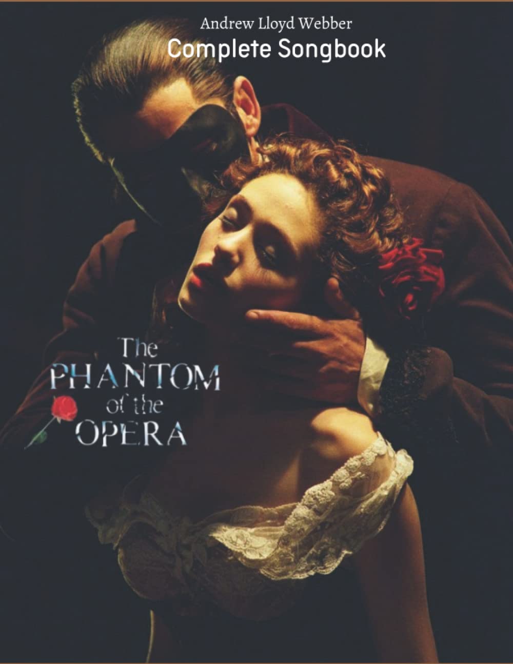 The Phantom Of The Opera: Complete Songbook
