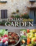 Italian Kitchen Garden: Enjoy the flavours of Italy from your garden