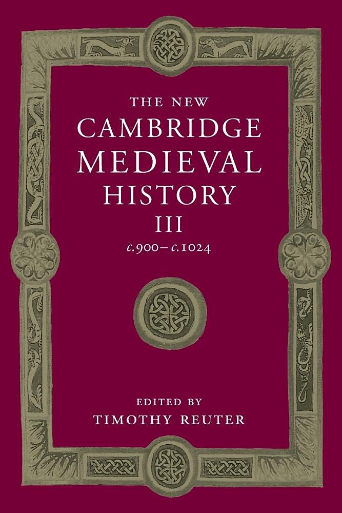 The New Cambridge Medieval History: C. 900-c.1024: 3 (The New Cambridge Medieval History, Series Number 3)