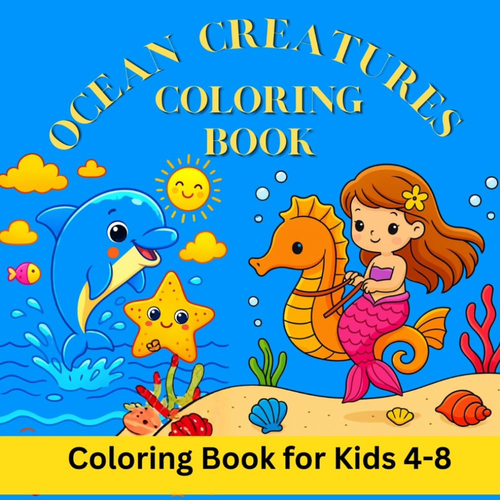 Ocean Creatures Coloring Book: Fun Underwater Animals for Kids Ages 4–8 | Ocean Coloring Book for Kids Who Love to Color for Fun