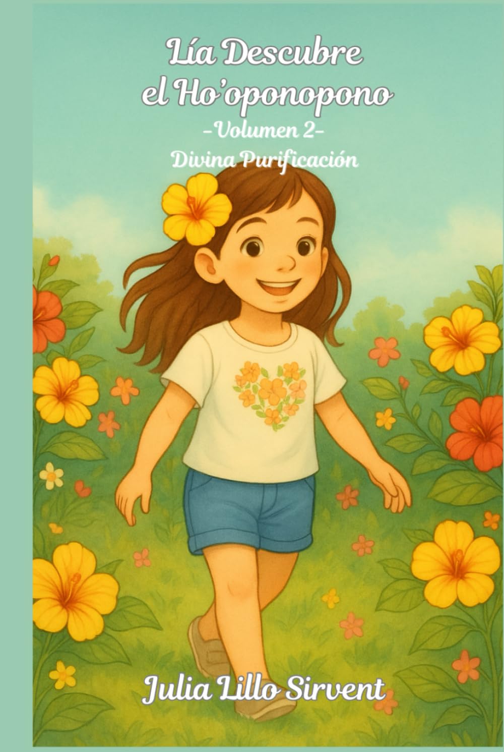 Lía descubre el Ho’oponopono: Divina Purificación