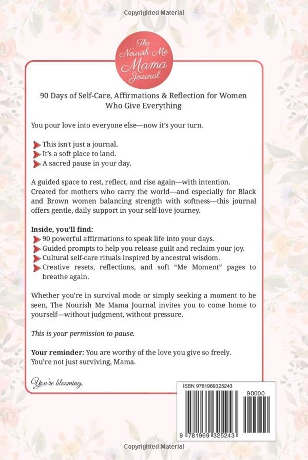 Nourish Me Mama Journal: 90 Days of Self-Care Affirmations and Reflections for Women Who Give Everything - Image 2