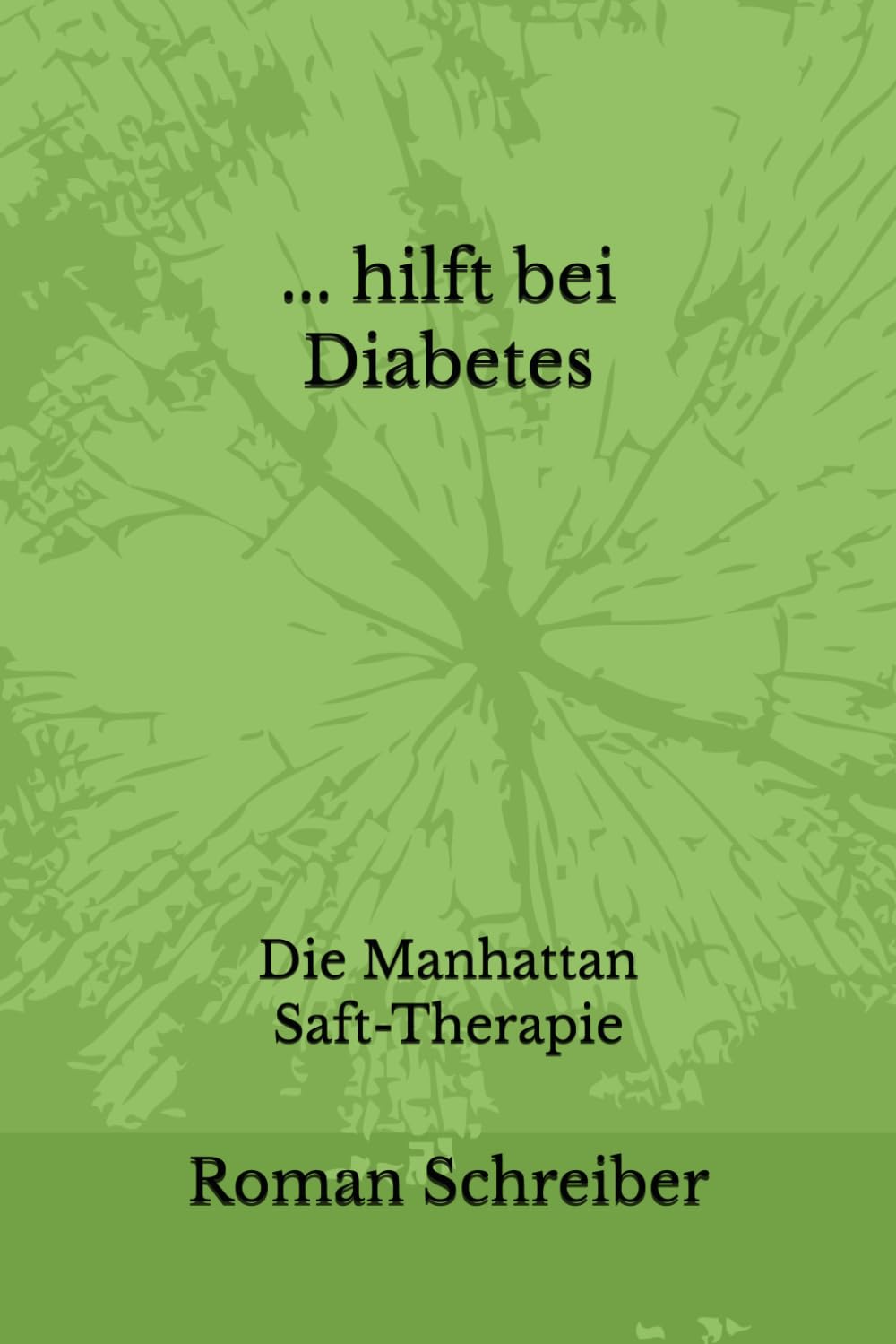 ... hilft bei Diabetes: Die Manhattan Saft-Therapie