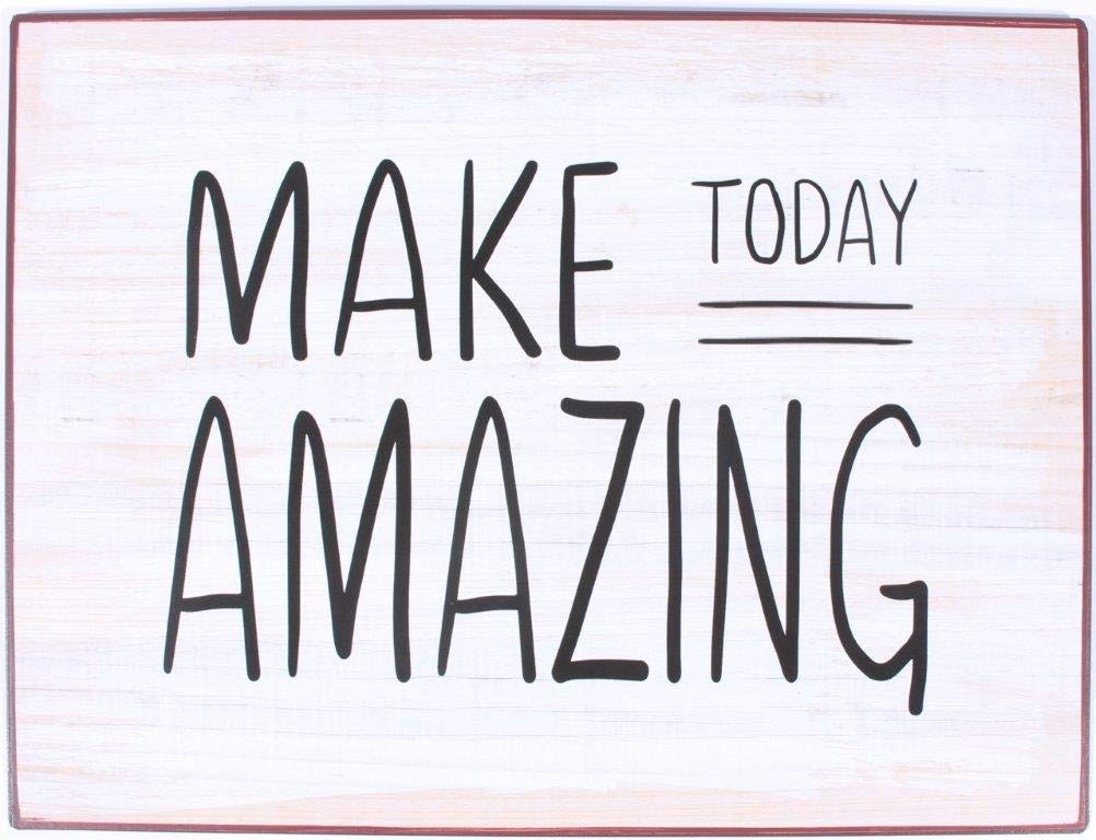 Sign - Make today amazing