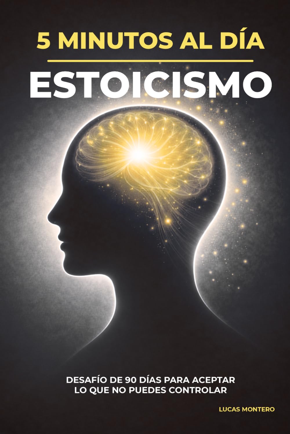5 minutos al día para practicar el estoicismo: Desafío de 90 días para fortalecer tu mente, aceptar lo que no puedes controlar y vivir con mayor ... al Día: Desafíos de Crecimiento Personal)