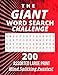 Produktbild THE GIANT WORD SEARCH CHALLENGE: 200 - ASSORTED - LARGE PRINT - MIND SPLITTING - WORD SEARCH - PUZZLES
