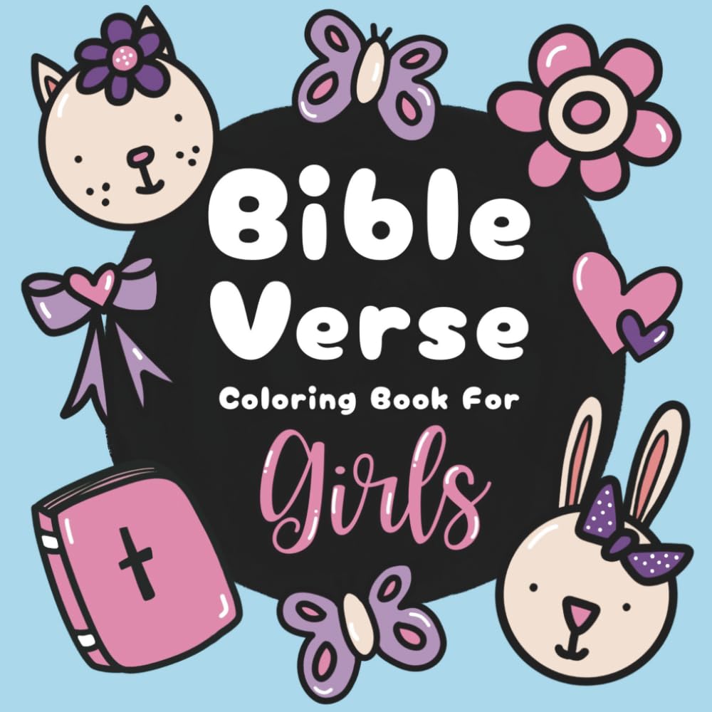 Bible Verse Coloring Book For Girls: Christian Coloring Pages for Kids with Bold Art and Scriptures that Encourage Bible Memory and Faith