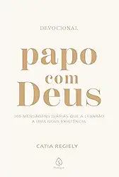 Papo com Deus - 365 mensagens diárias