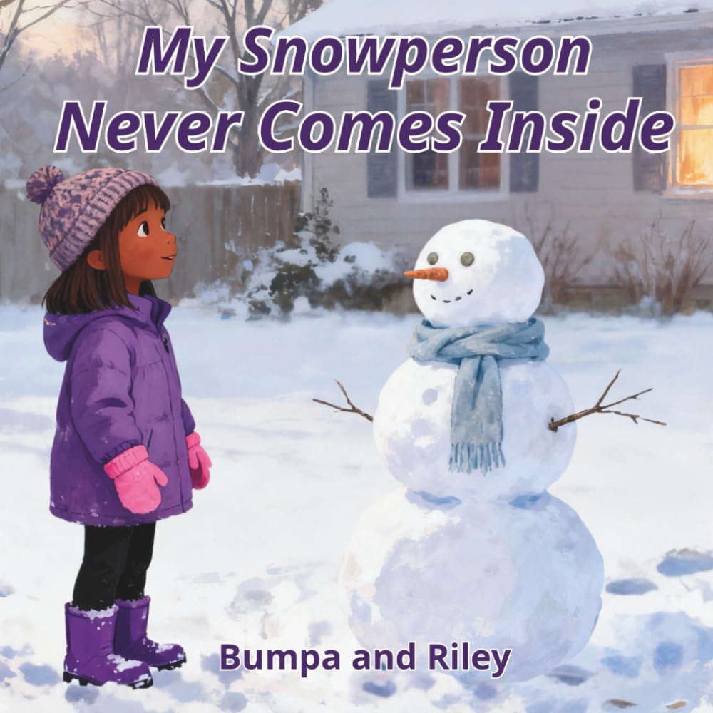 My Snowperson Never Comes Inside