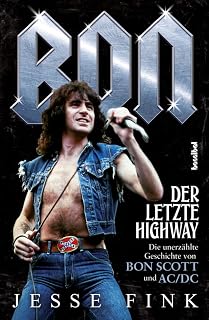 Bon - Der letzte Highway (Die unerzählte Geschichte von Bon Scott und AC/DC)