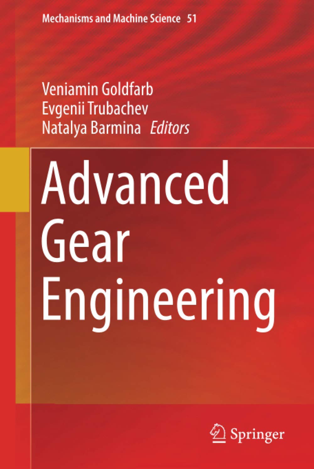 Advanced Gear Engineering (Mechanisms and Machine Science, 51)