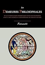 Livres Les Demeures Philosophales Et Le Symbolisme Hermetique Dans Ses Rapports Avec L'Art Sacre Et L'Esoterisme Du Grand-Oeuvre PDF Livres Les Demeures Philosophales Et Le Symbolisme Hermetique Dans Ses Rapports Avec L'Art Sacre Et L'Esoterisme Du Grand-Oeuvre PDF