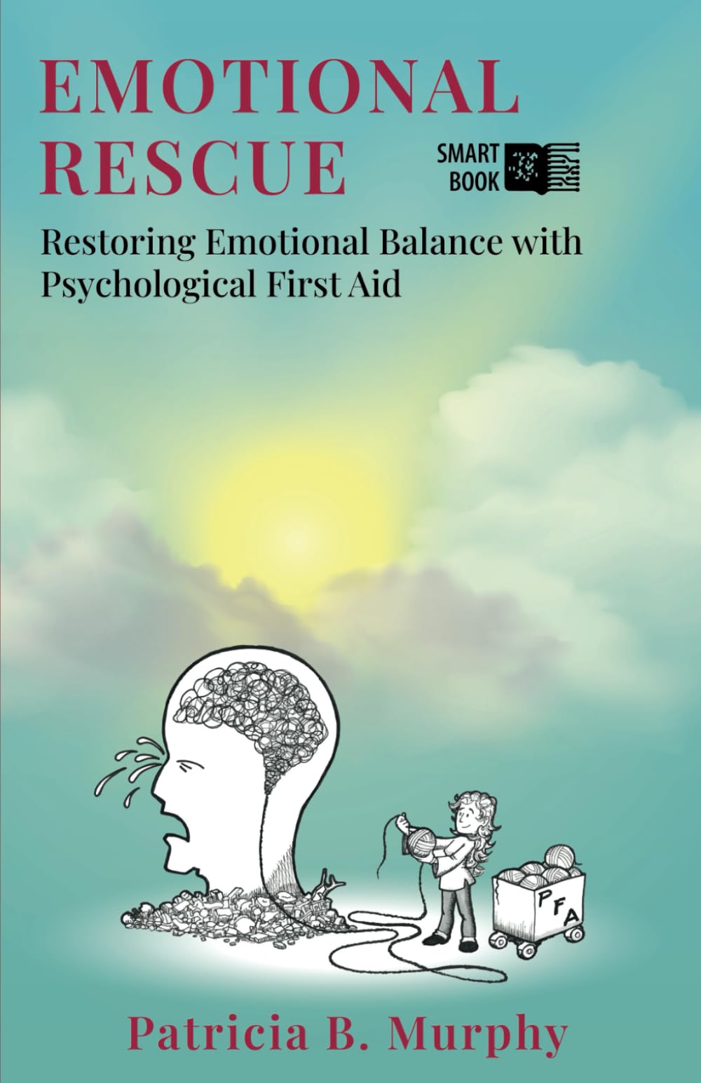 EMOTIONAL RESCUE: Restoring Emotional Balance with Psychological First Aid