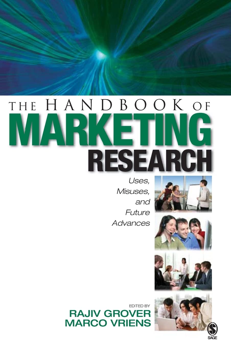 The Handbook of Marketing Research: Uses, Misuses, and Future Advances