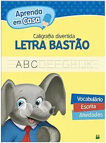 Aprenda em Casa Caligrafia Divertida: Letra Bastão