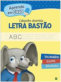 Aprenda em Casa Caligrafia Divertida: Letra Bastão