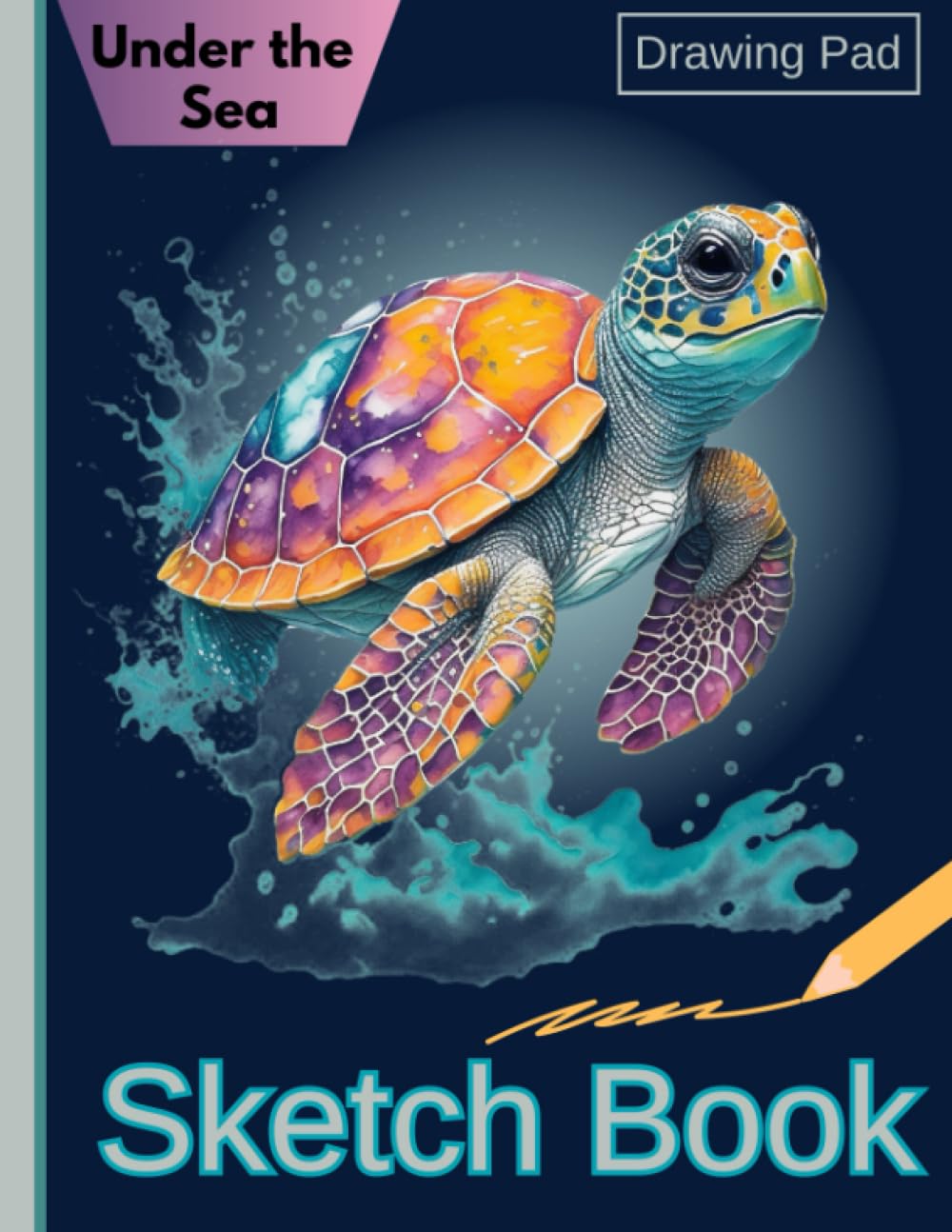 Sketch Book: Drawing Pad: Turtle Cover: Under the Sea Theme