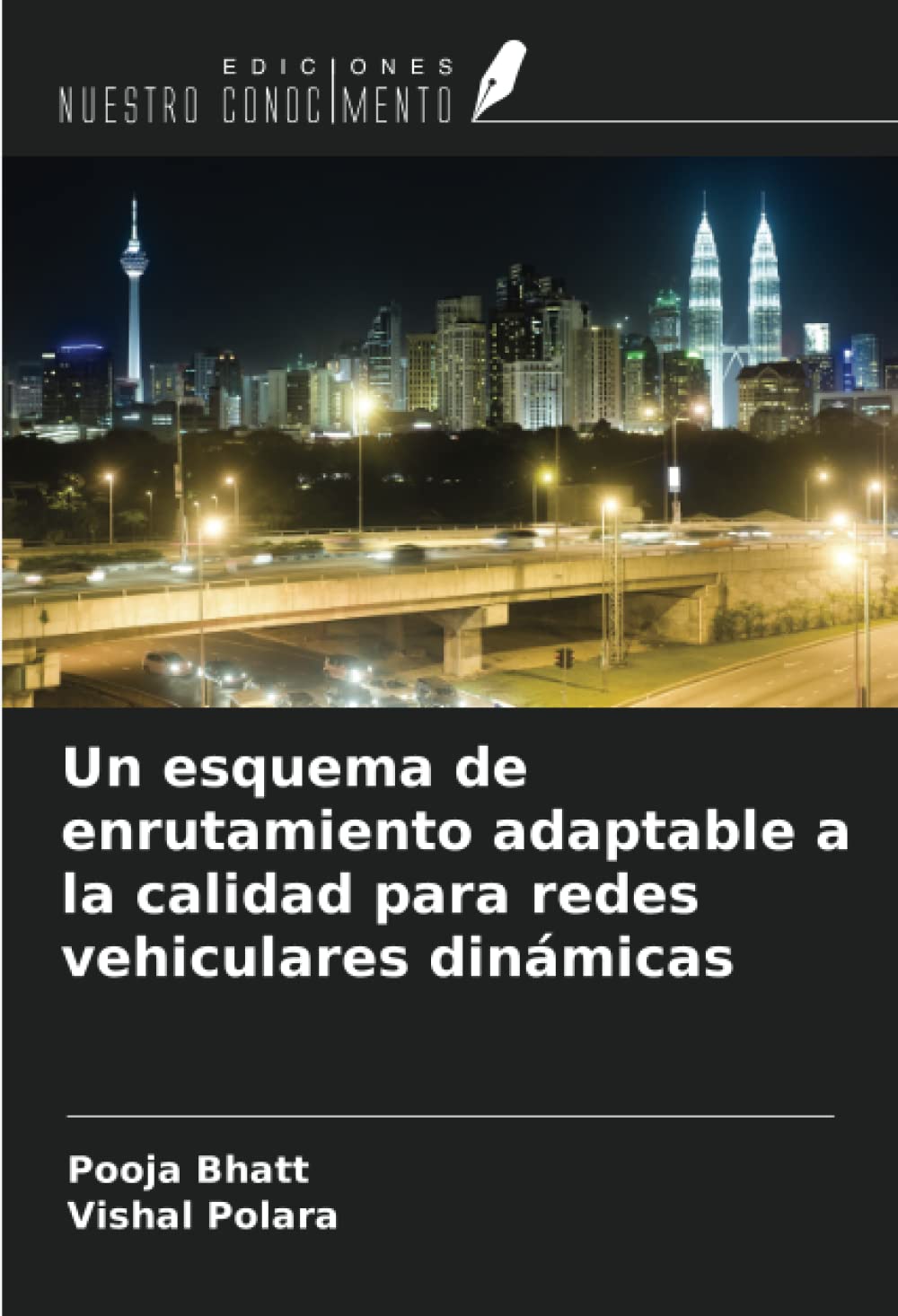 Un esquema de enrutamiento adaptable a la calidad para redes vehiculares dinámicas (Spanish Edition)