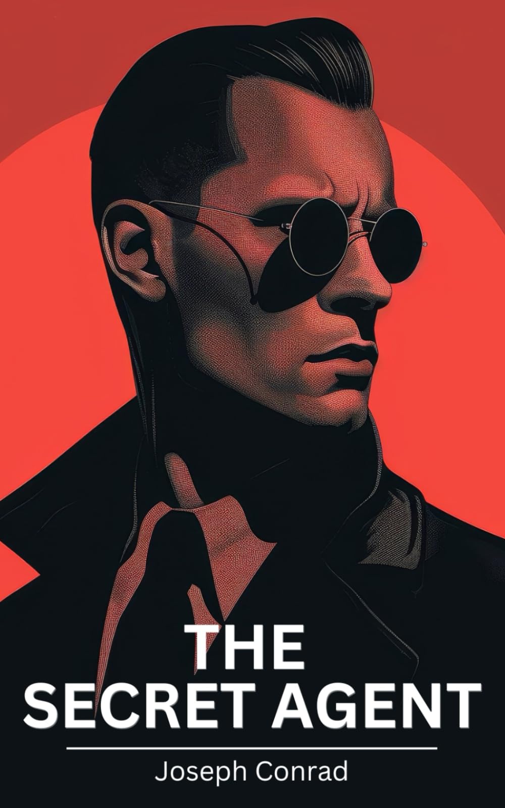 The Secret Agent: The Classic 1907 Espionage Thriller