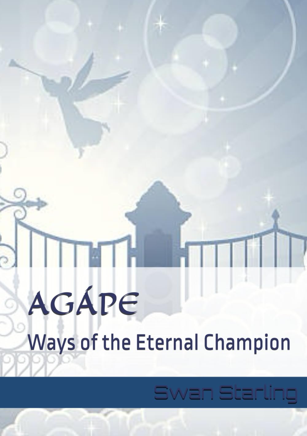 AGÁPE: Ways of the Eternal Champion