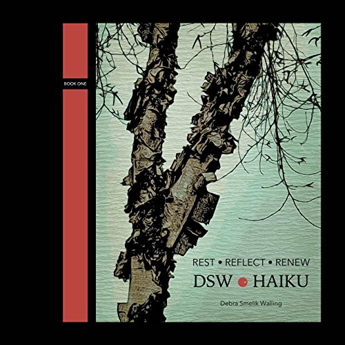 Rest Reflect Renew: DSW Haiku (Book)