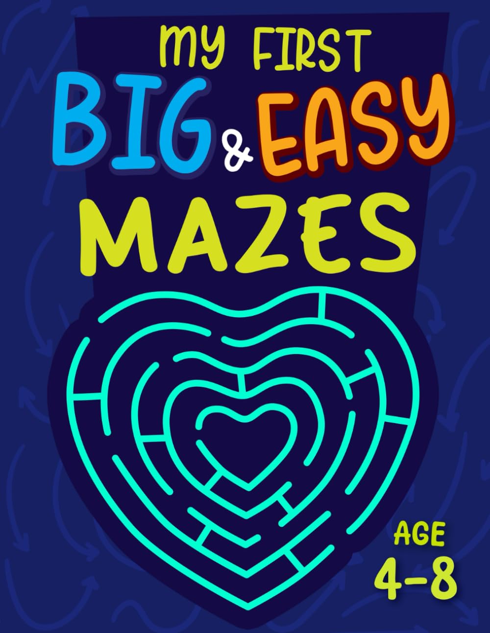 My First Big & Easy Maze for Kids Ages 4-8: Activity and Puzzle Book (My first Big and Easy Books)