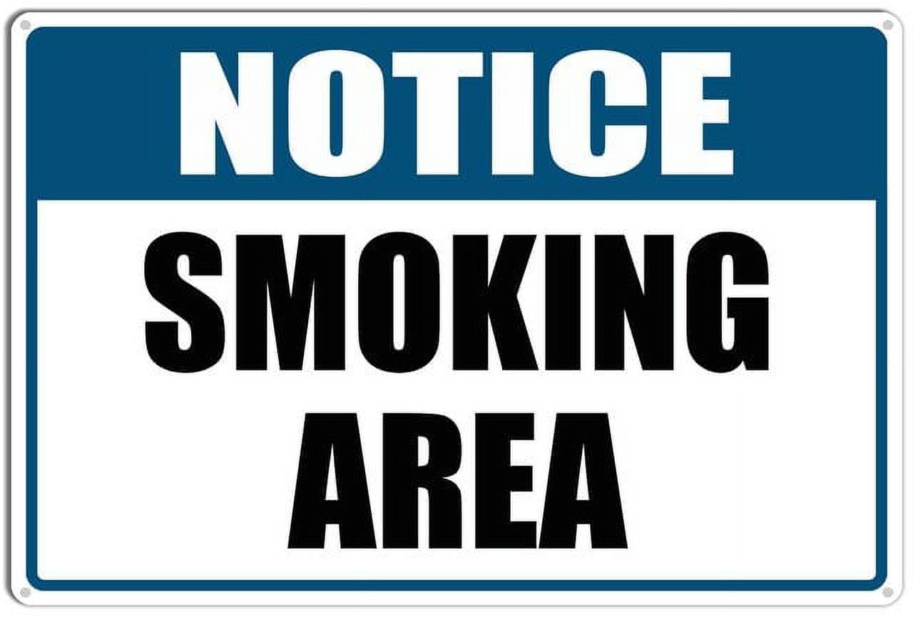 Notice Smoking Area Aluminum Sign 8"x12" Easy Mounting For Office Managers, Homeowners - Yard/Office Outdoor & Indoor Safety
