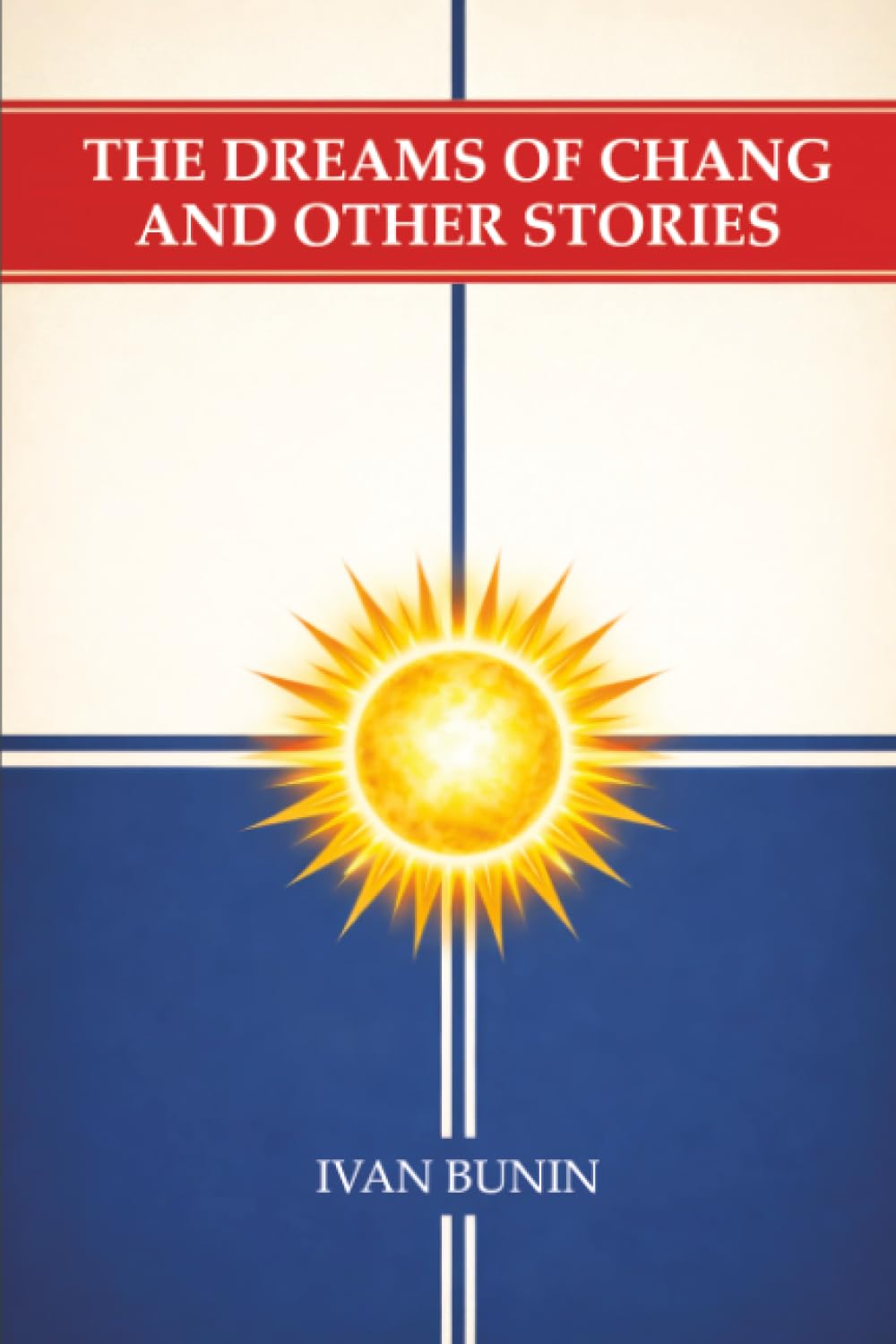 The Dreams of Chang and Other Stories