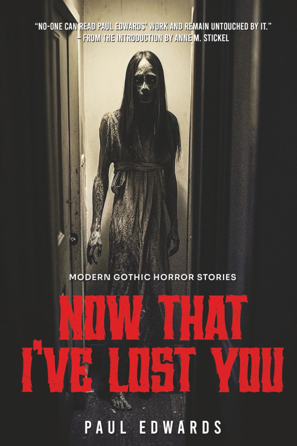Now That I've Lost You: Modern Gothic Horror Stories