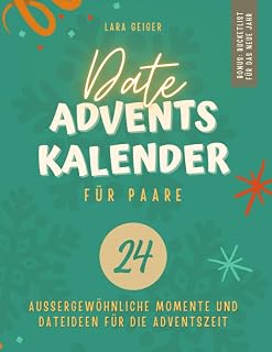 Date Adventskalender für Paare: Außergewöhnliche Momente und Dateideen Für die Adventszeit