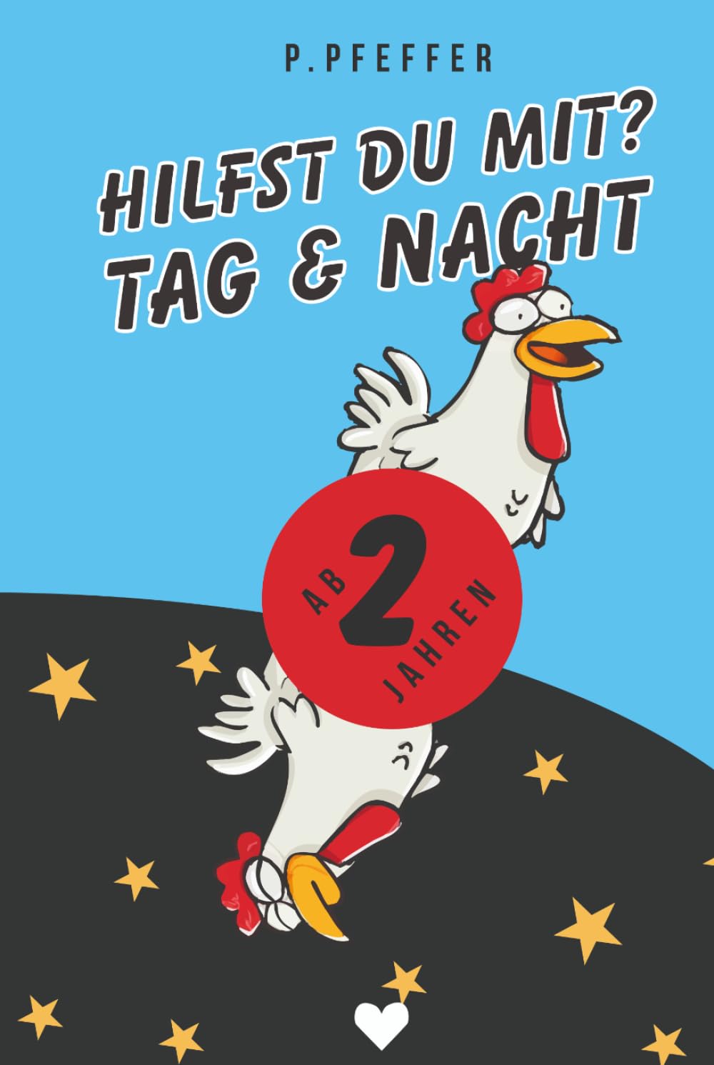 Hilfst du mit? Tag & Nacht – Das interaktive Mitmachbuch ab 2 Jahre: Das Bilderbuch zum Mitmachen für Kinder ab 2 Jahren – mit Gute-Nacht-Geschichte | Tiere helfen, einschlafen & träumen