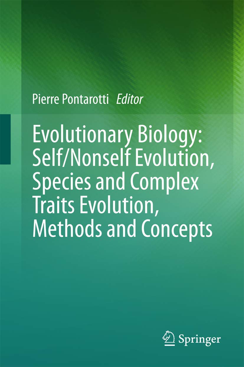 Evolutionary Biology: Self/Nonself Evolution, Species and Complex Traits Evolution, Methods and Concepts